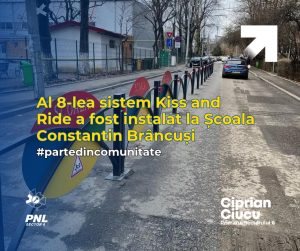 București: Administrația Ciprian Ciucu a instalat al 8-lea sistem Kiss and Ride in proximitatea Școlii Constantin Brâncuși din Sectorul 6